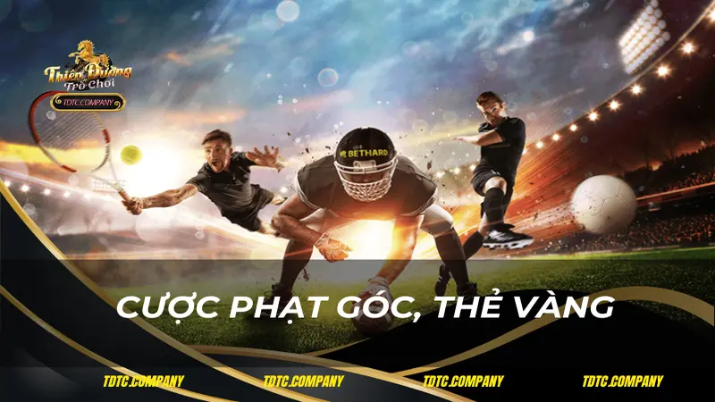 Cược phạt góc, thẻ vàng