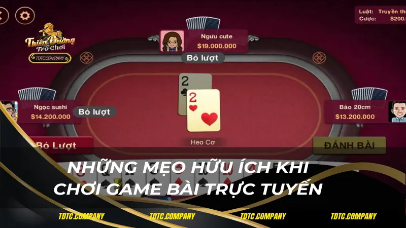 Những mẹo hữu ích khi chơi game bài trực tuyến