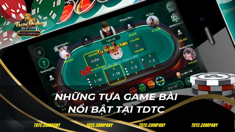 Những tựa game bài nổi bật tại TDTC