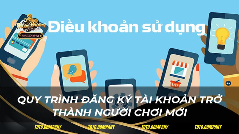 Quy trình đăng ký tài khoản trở thành người chơi mới