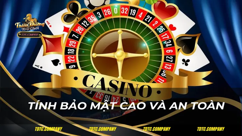 Tính bảo mật cao và an toàn